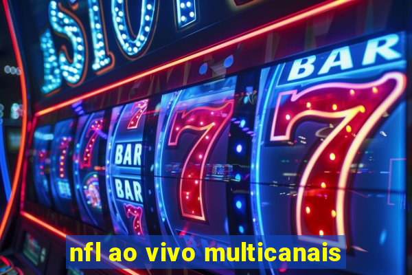 nfl ao vivo multicanais